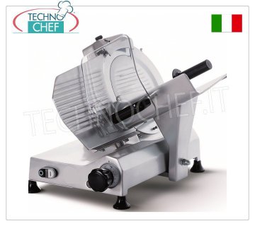 TECHNOCHEF - GRAVITY-INCLINED SLICER, blade Ø 250 mm, Professional, Gravity/inclined slicer, blade diameter 250 mm, made of aluminum alloy, complete with fixed blade sharpener, V 230/1, Kw 0.245, Weight 21 Kg, dim. mm 480x465x440h.