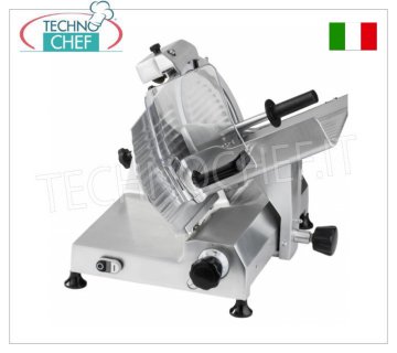 TECHNOCHEF - GRAVITY/INCLINED SLICER, blade Ø 300 mm, Professional, Gravity/inclined slicer, blade diameter 300 mm, in aluminum alloy, complete with fixed blade sharpener, V 230/1, Kw 0.300, Weight 30 Kg, dim.mm.540x530x465h